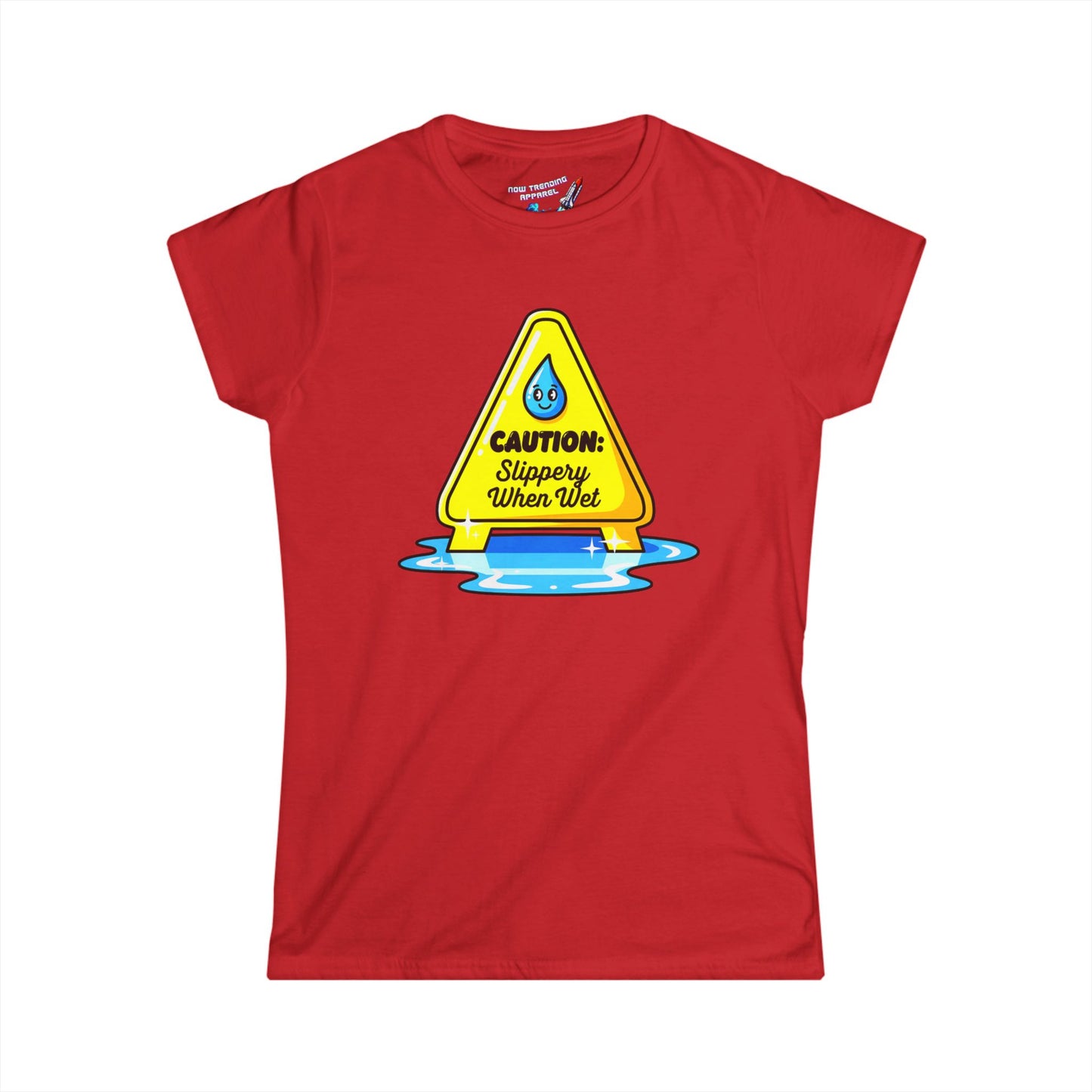 ‘Slippery When Wet’ Women's Graphic T-Shirt