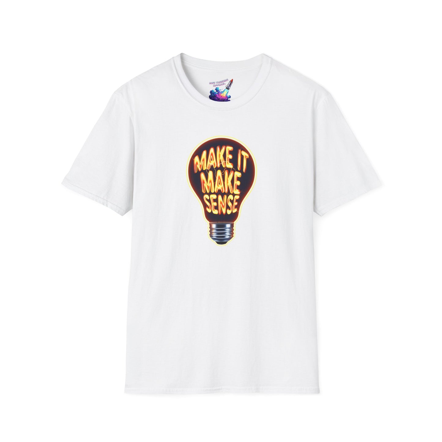 'Make It Make Sense' Unisex Graphic T-Shirt