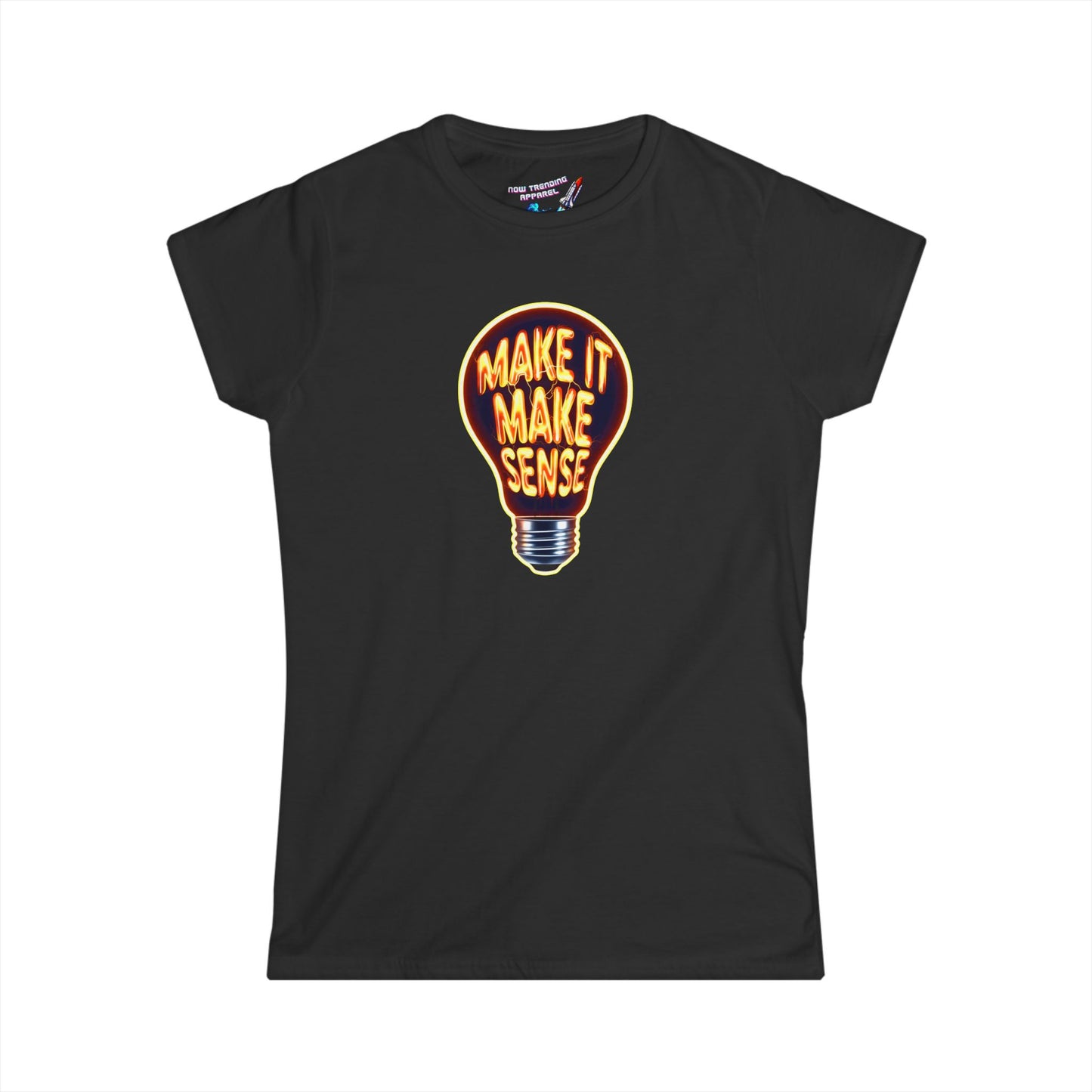 'Make It Make Sense' Women's Graphic T-Shirt