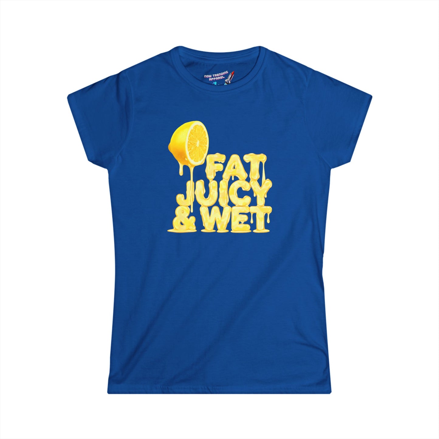 'Fat, Juicy & Wet' Women's Graphic T-Shirt