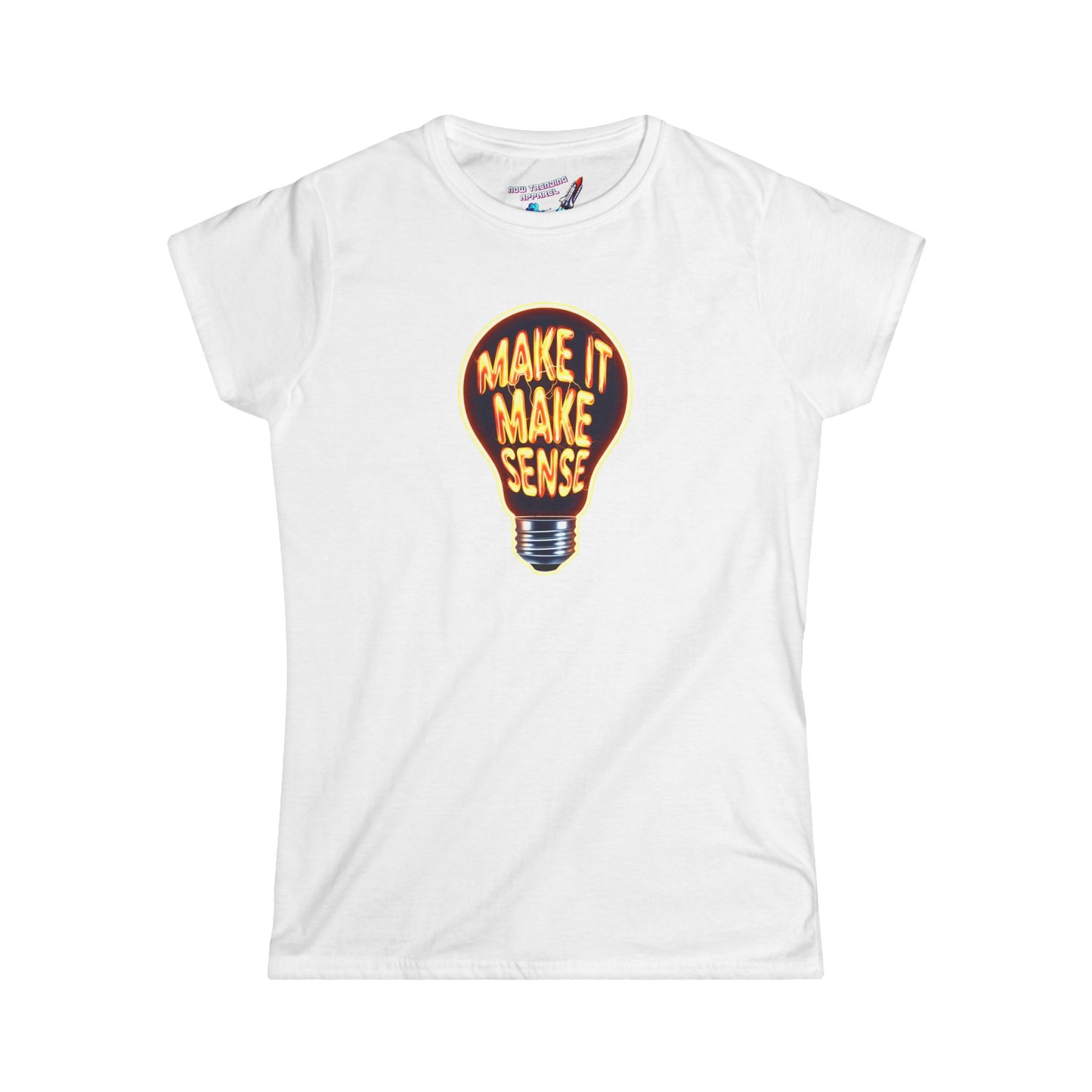 'Make It Make Sense' Women's Graphic T-Shirt
