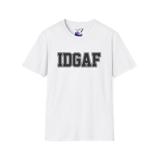 'IDGAF' Unisex Graphic T-Shirt