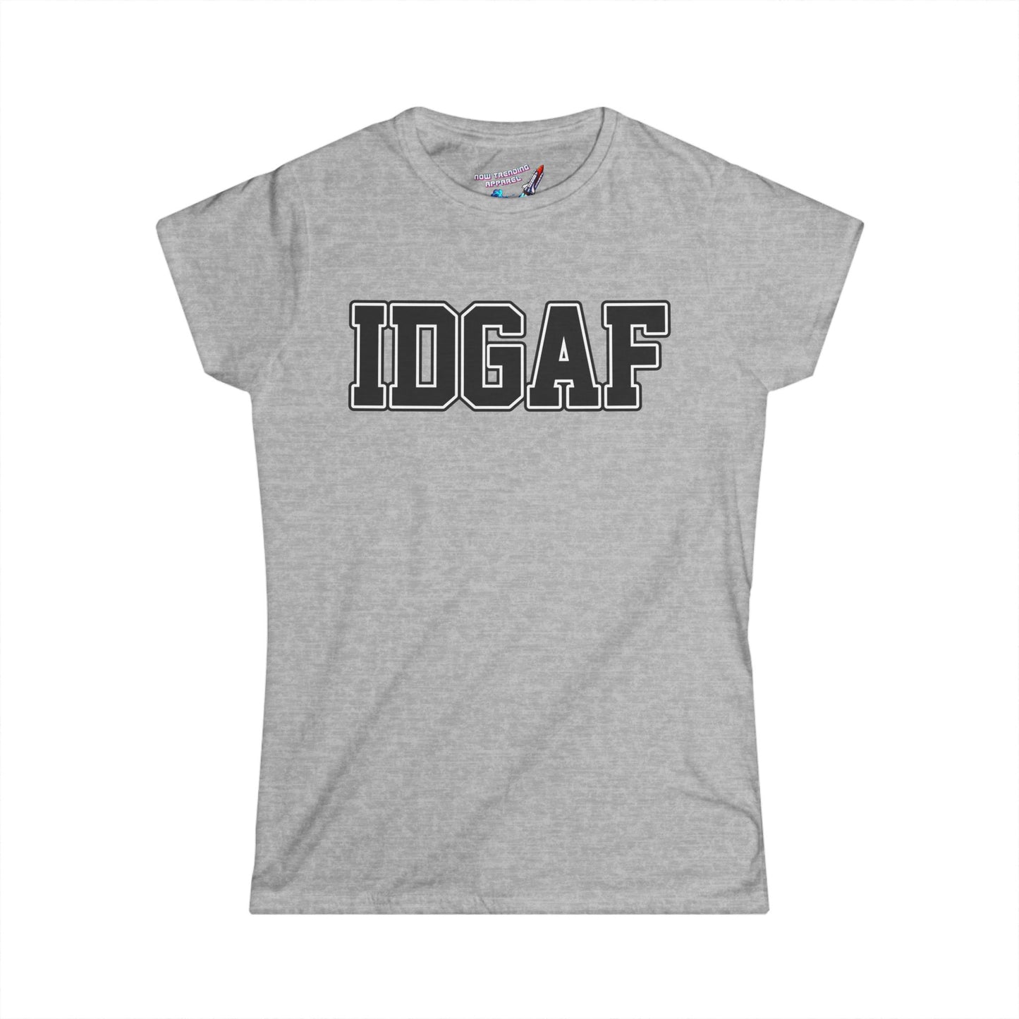 'IDGAF' Women's Graphic T-Shirt