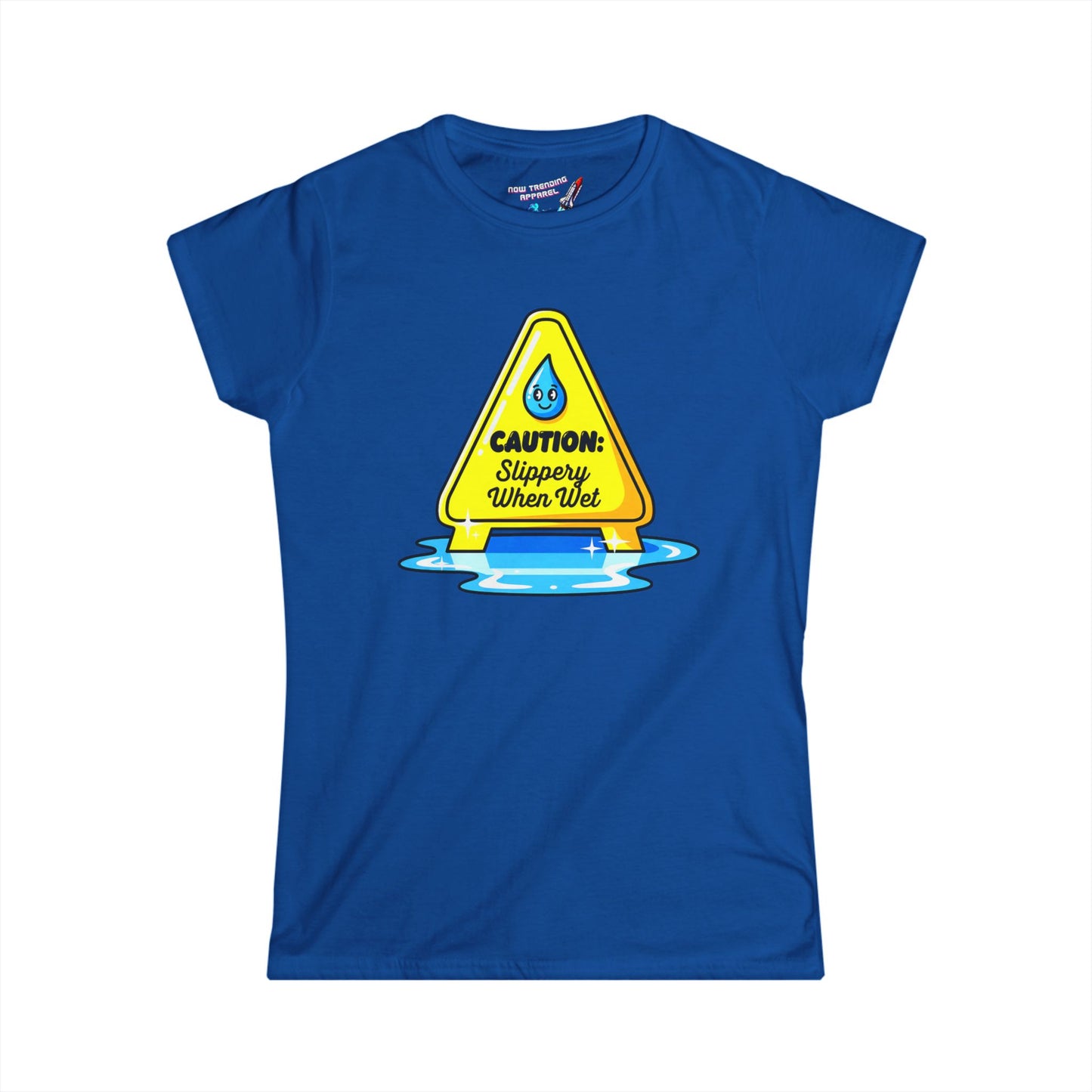 ‘Slippery When Wet’ Women's Graphic T-Shirt
