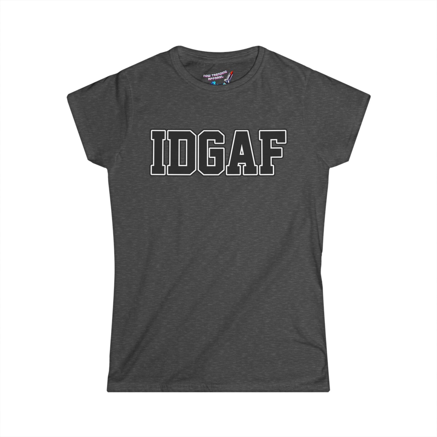 'IDGAF' Women's Graphic T-Shirt