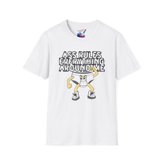 'Ass Rules Everything' Unisex Graphic T-Shirt