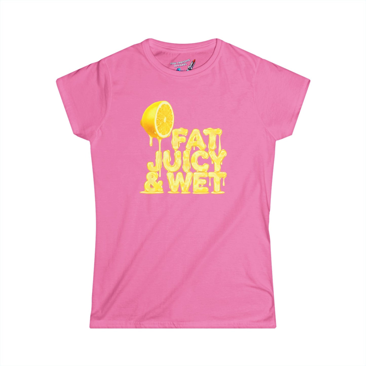 'Fat, Juicy & Wet' Women's Graphic T-Shirt