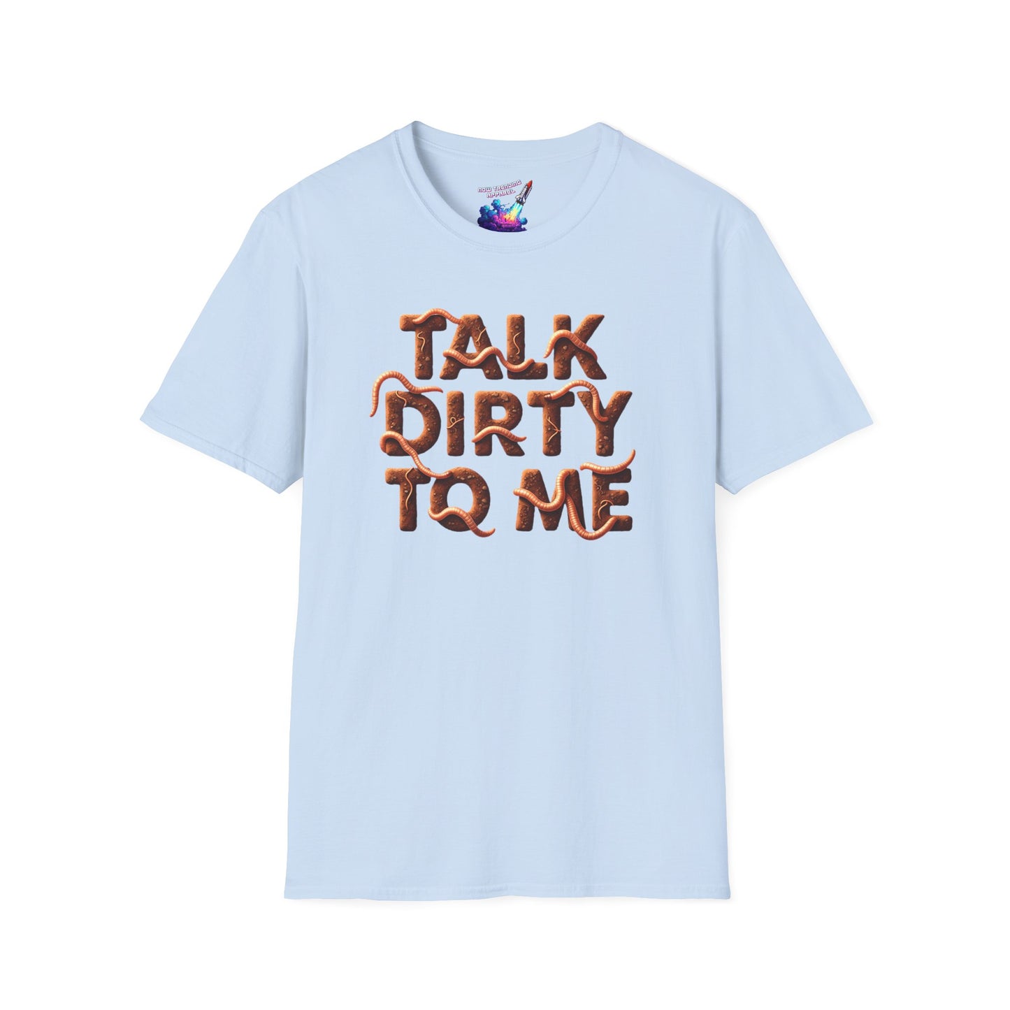 'Talk Dirty' Unisex Graphic T-Shirt