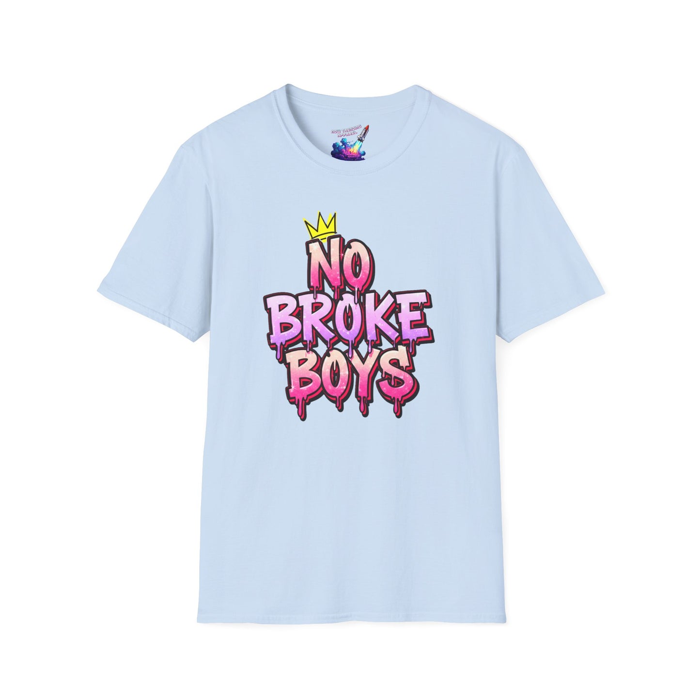 'No Broke Boys' Unisex Graphic T-Shirt
