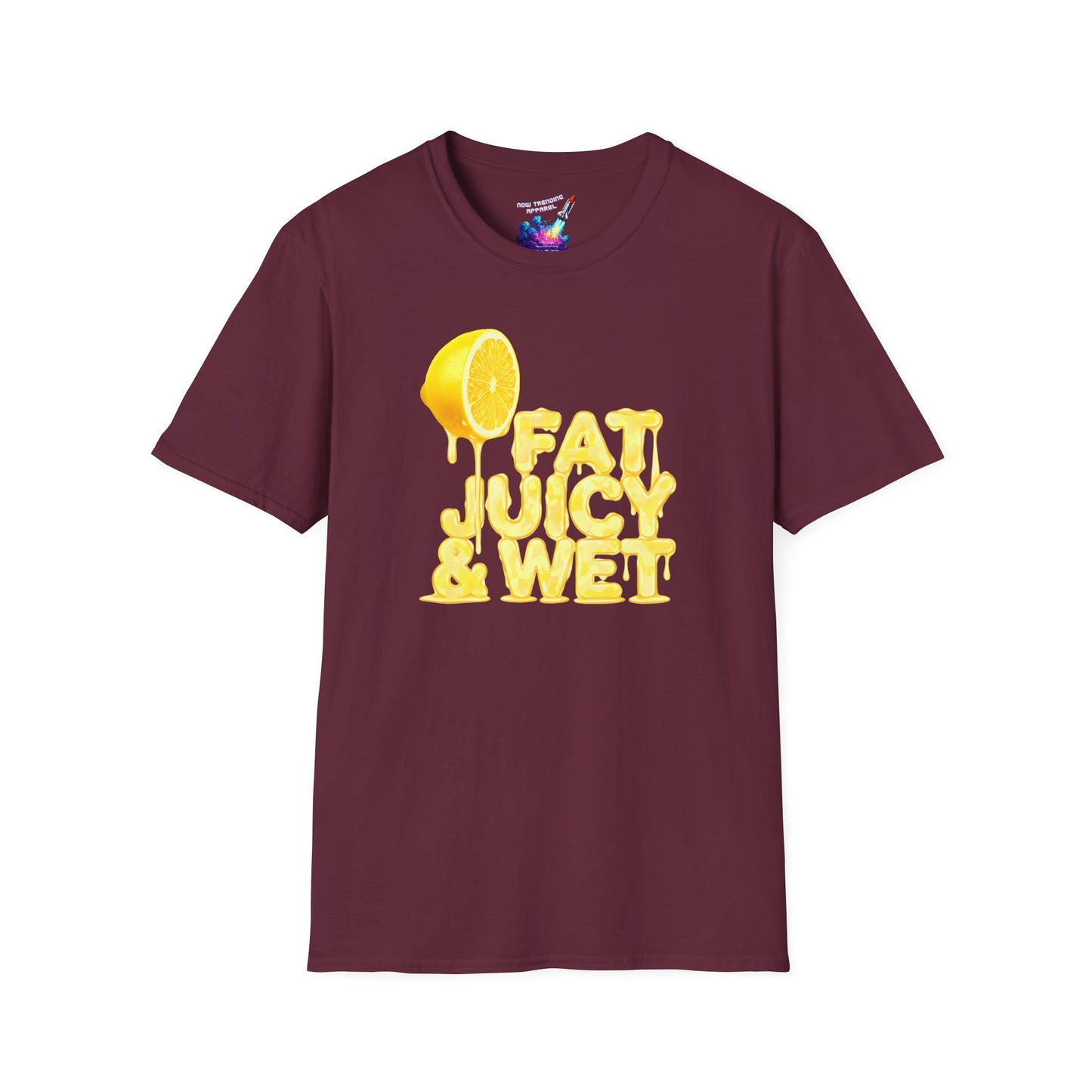 'Fat, Juicy & Wet' Unisex Graphic T-Shirt