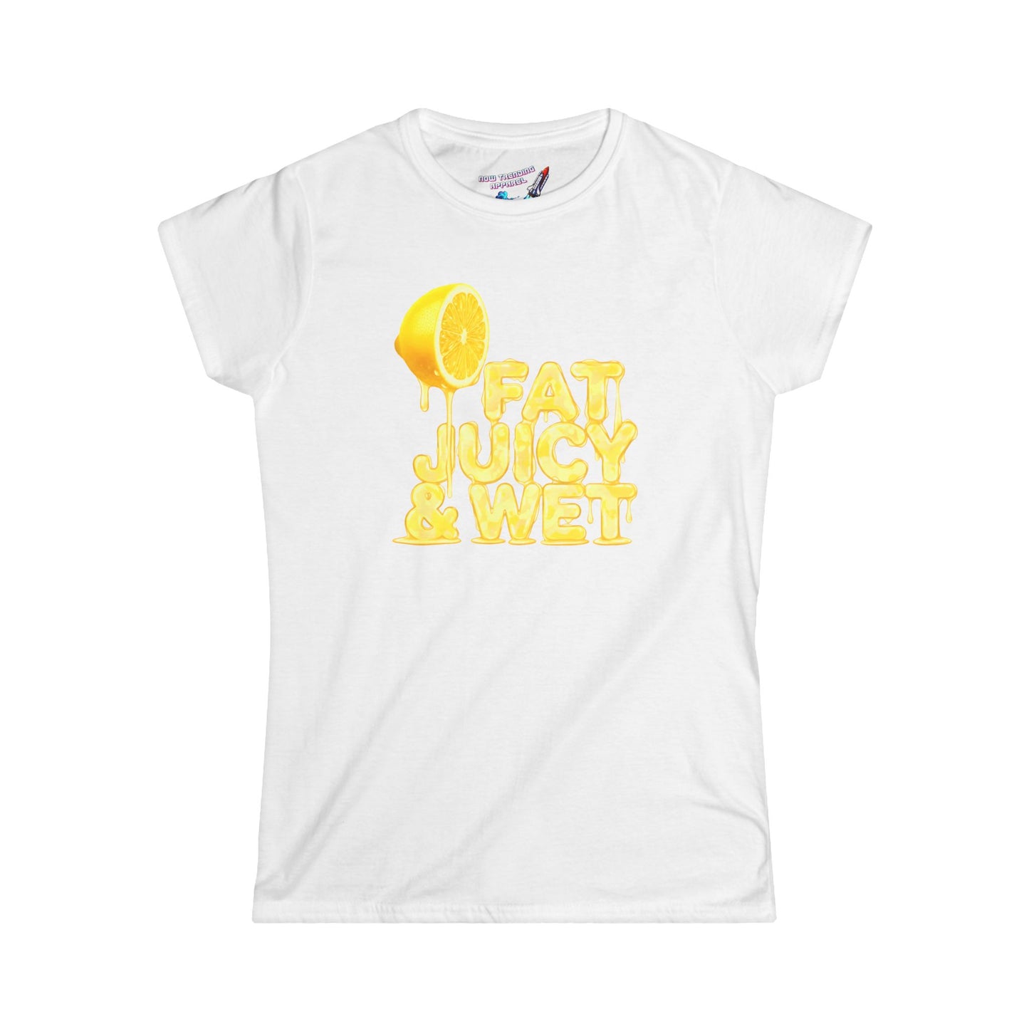 'Fat, Juicy & Wet' Women's Graphic T-Shirt
