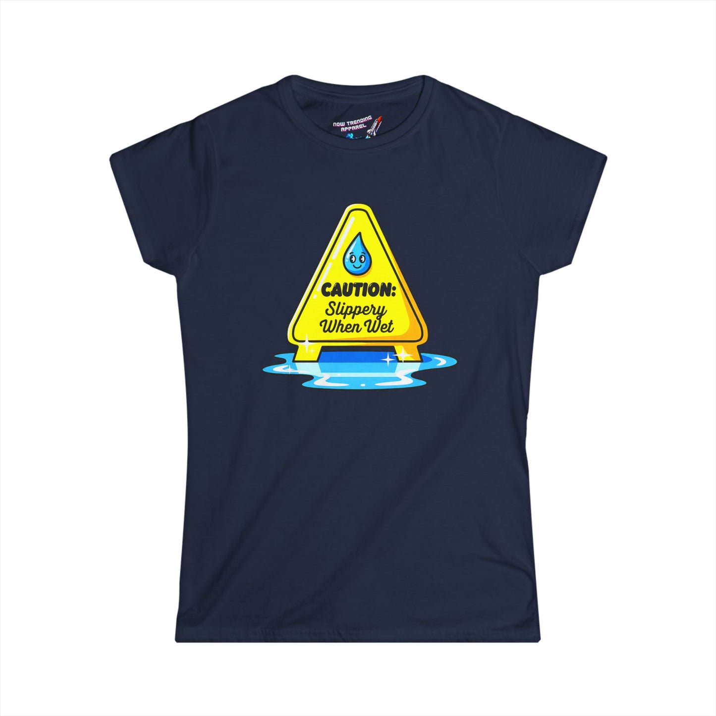 ‘Slippery When Wet’ Women's Graphic T-Shirt