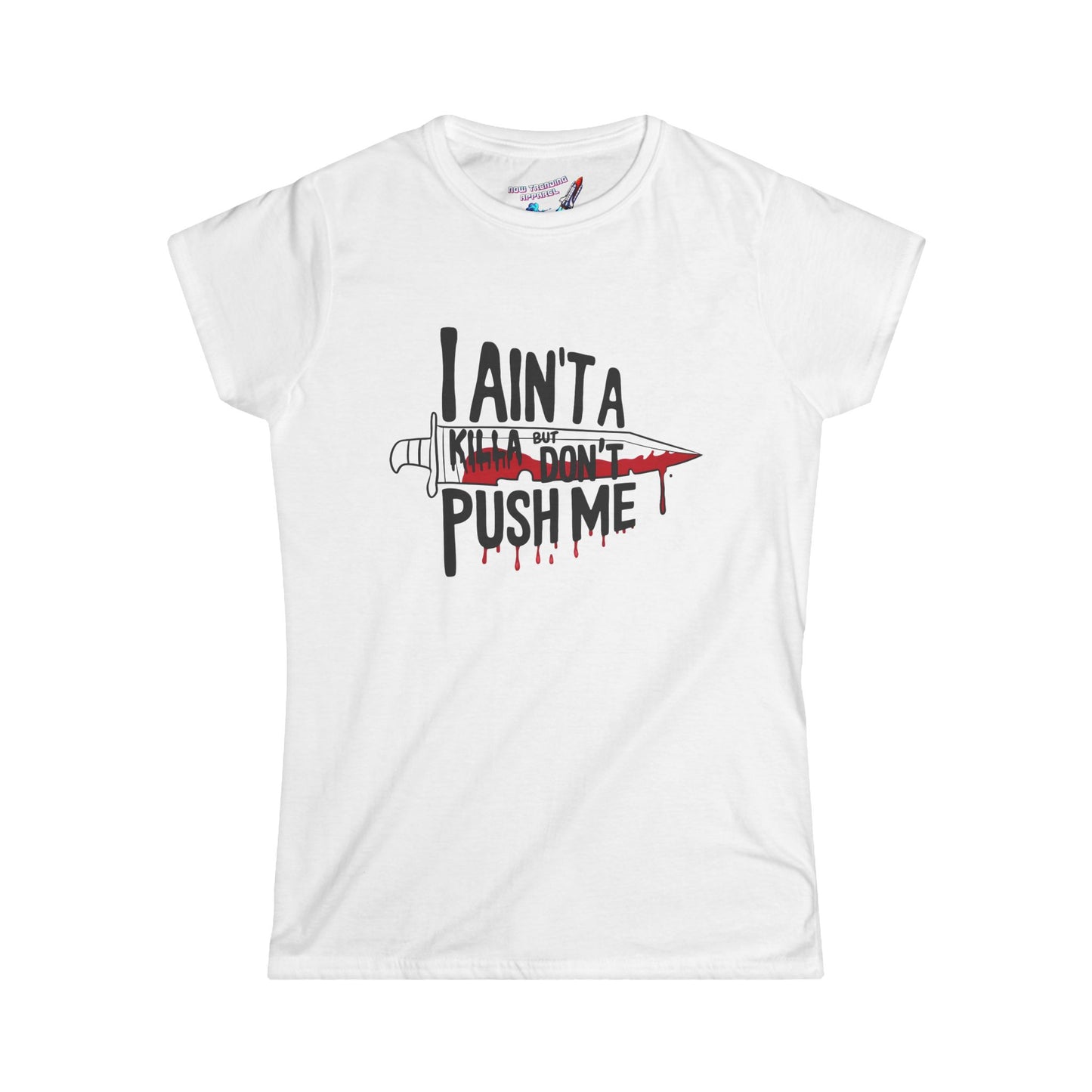 'Ain't a Killa' Women's Graphic T-Shirt