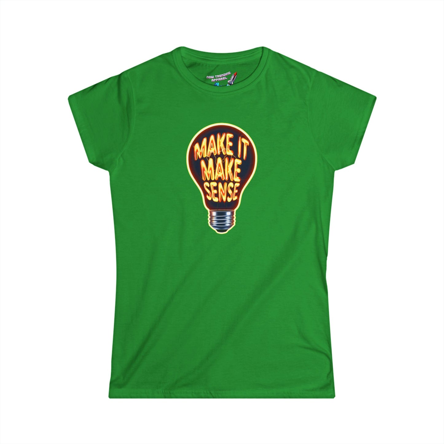 'Make It Make Sense' Women's Graphic T-Shirt