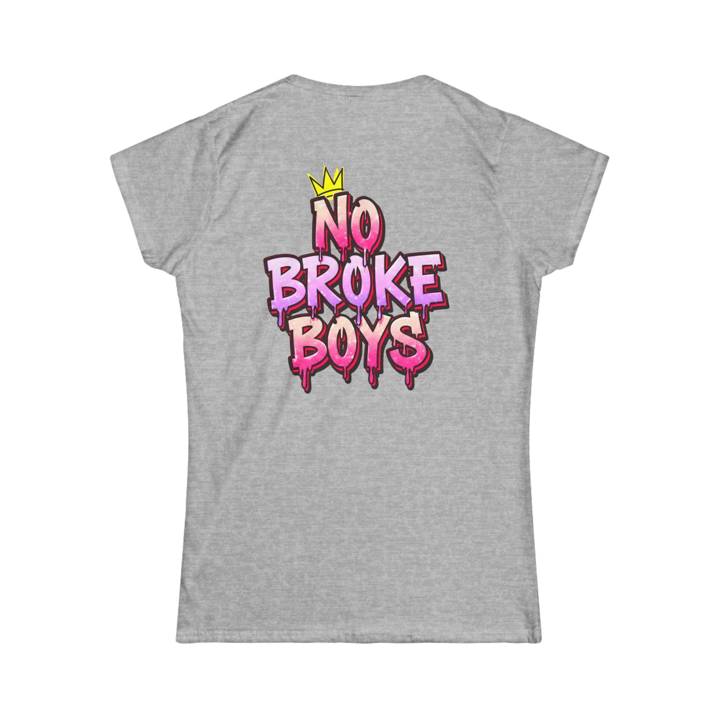 ‘No Broke Boys’ Women's Double-Sided Graphic T-Shirt