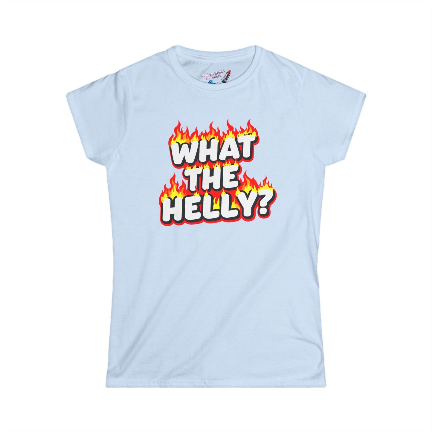 'What the Helly' Women's Graphic T-Shirt