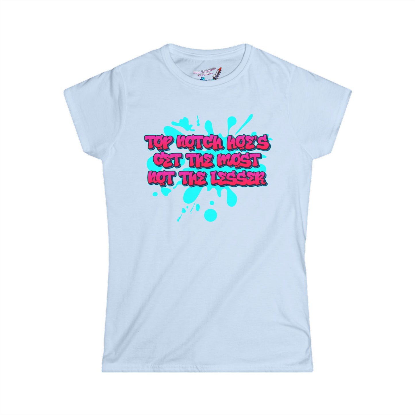 'Top Notch Hoe's' Women's Graphic T-Shirt