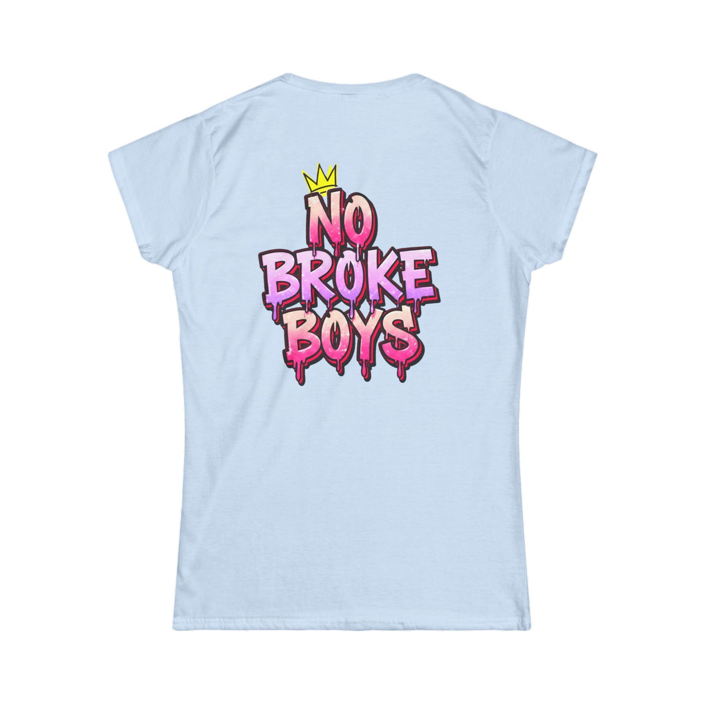 ‘No Broke Boys’ Women's Double-Sided Graphic T-Shirt