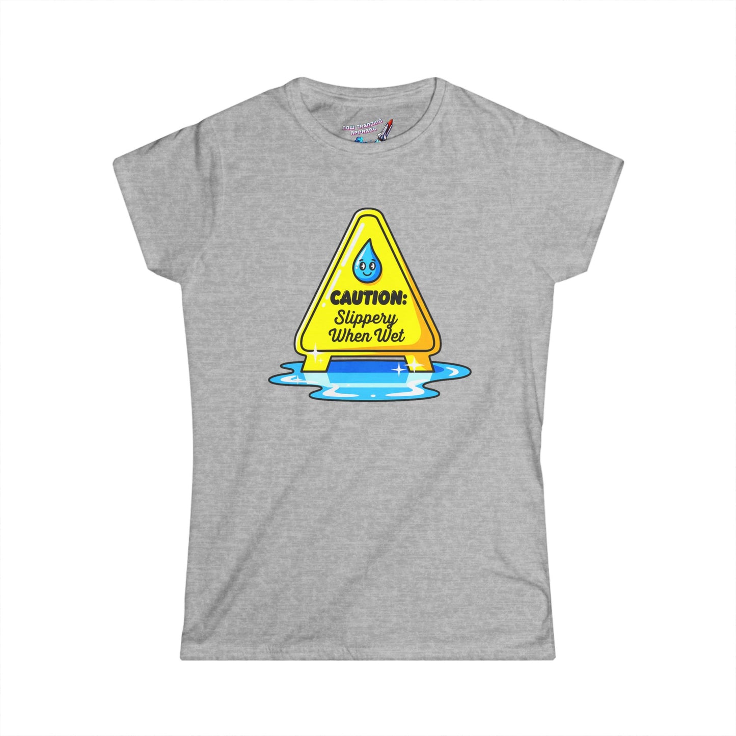 ‘Slippery When Wet’ Women's Graphic T-Shirt
