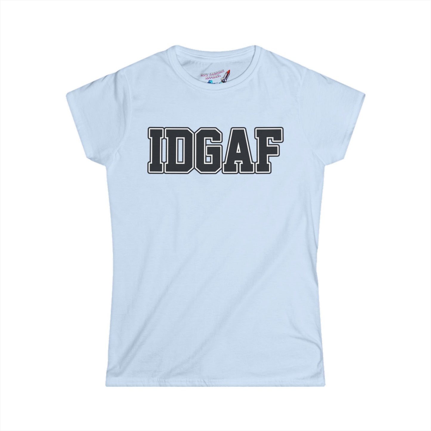 'IDGAF' Women's Graphic T-Shirt