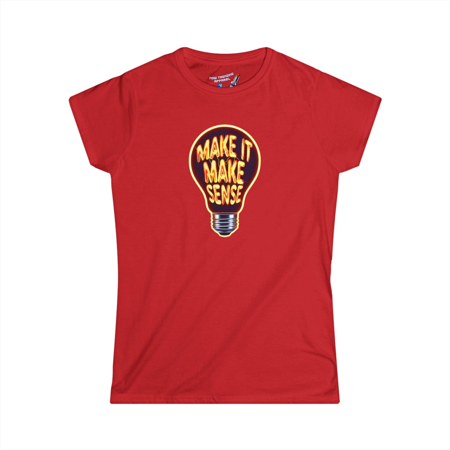 'Make It Make Sense' Women's Graphic T-Shirt