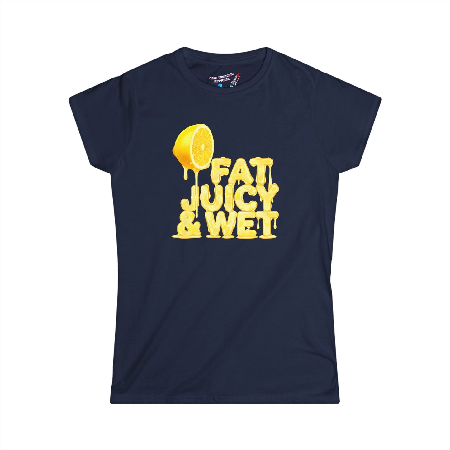 'Fat, Juicy & Wet' Women's Graphic T-Shirt