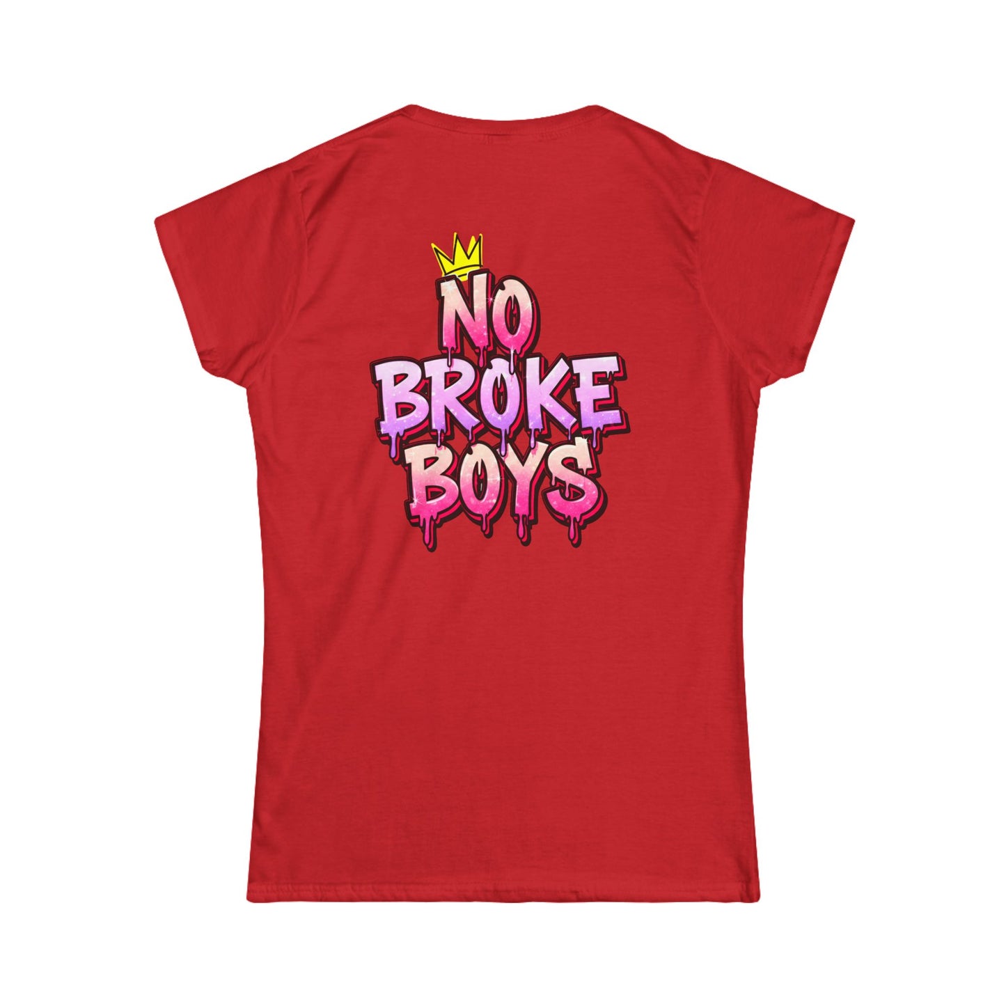 ‘No Broke Boys’ Women's Double-Sided Graphic T-Shirt