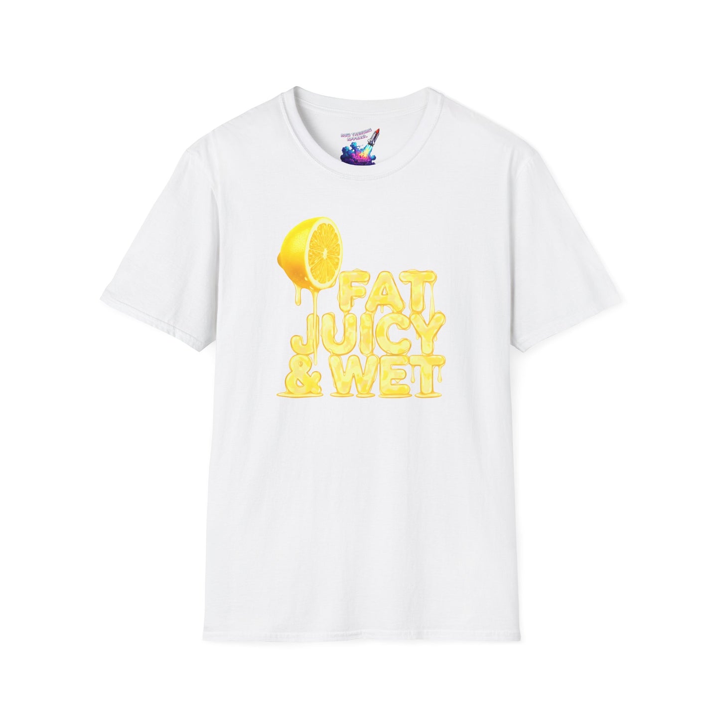 'Fat, Juicy & Wet' Unisex Graphic T-Shirt