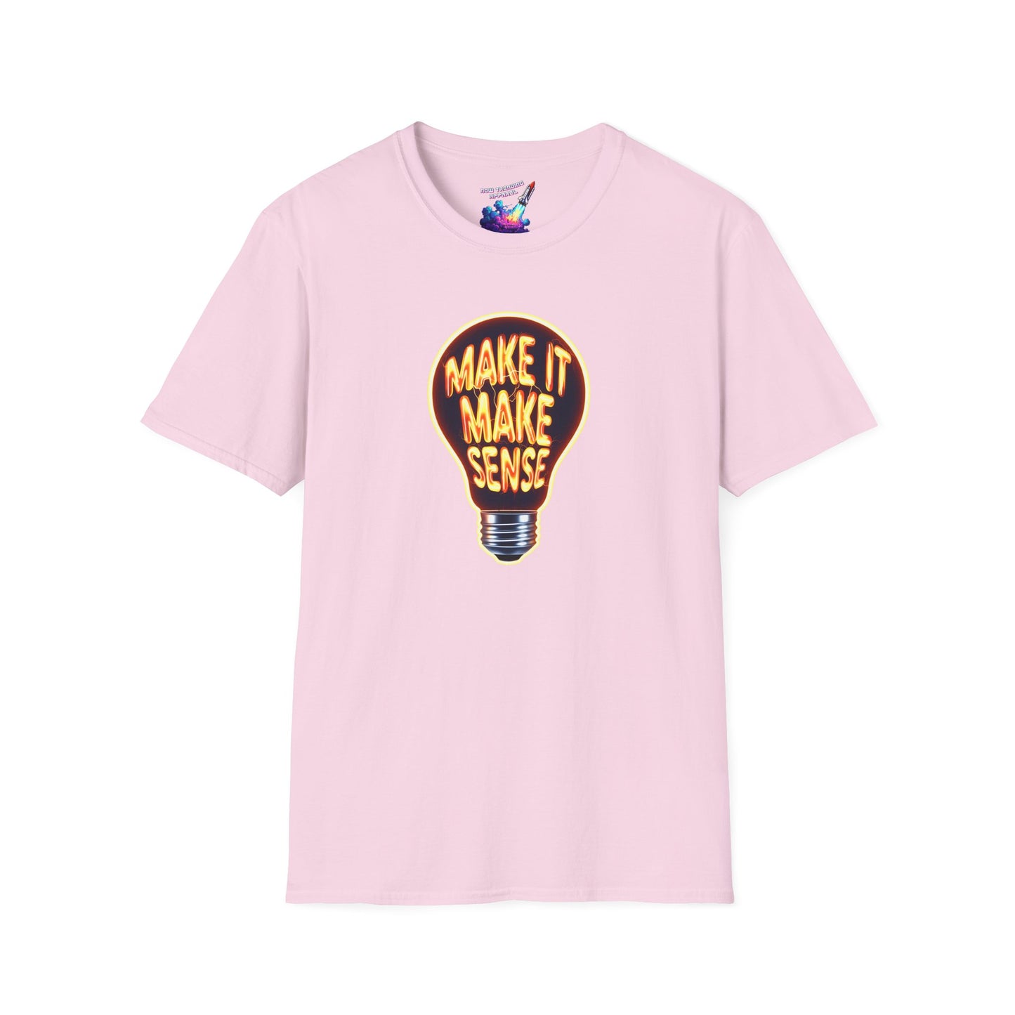 'Make It Make Sense' Unisex Graphic T-Shirt